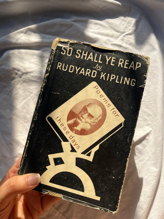 Rudyard Kipling - So Shall Ye Reap Poems For These Days