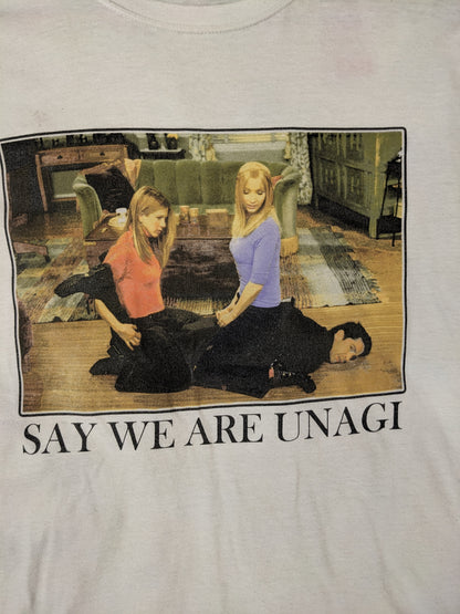 Say We Are Unagi Friends TV Show Tee