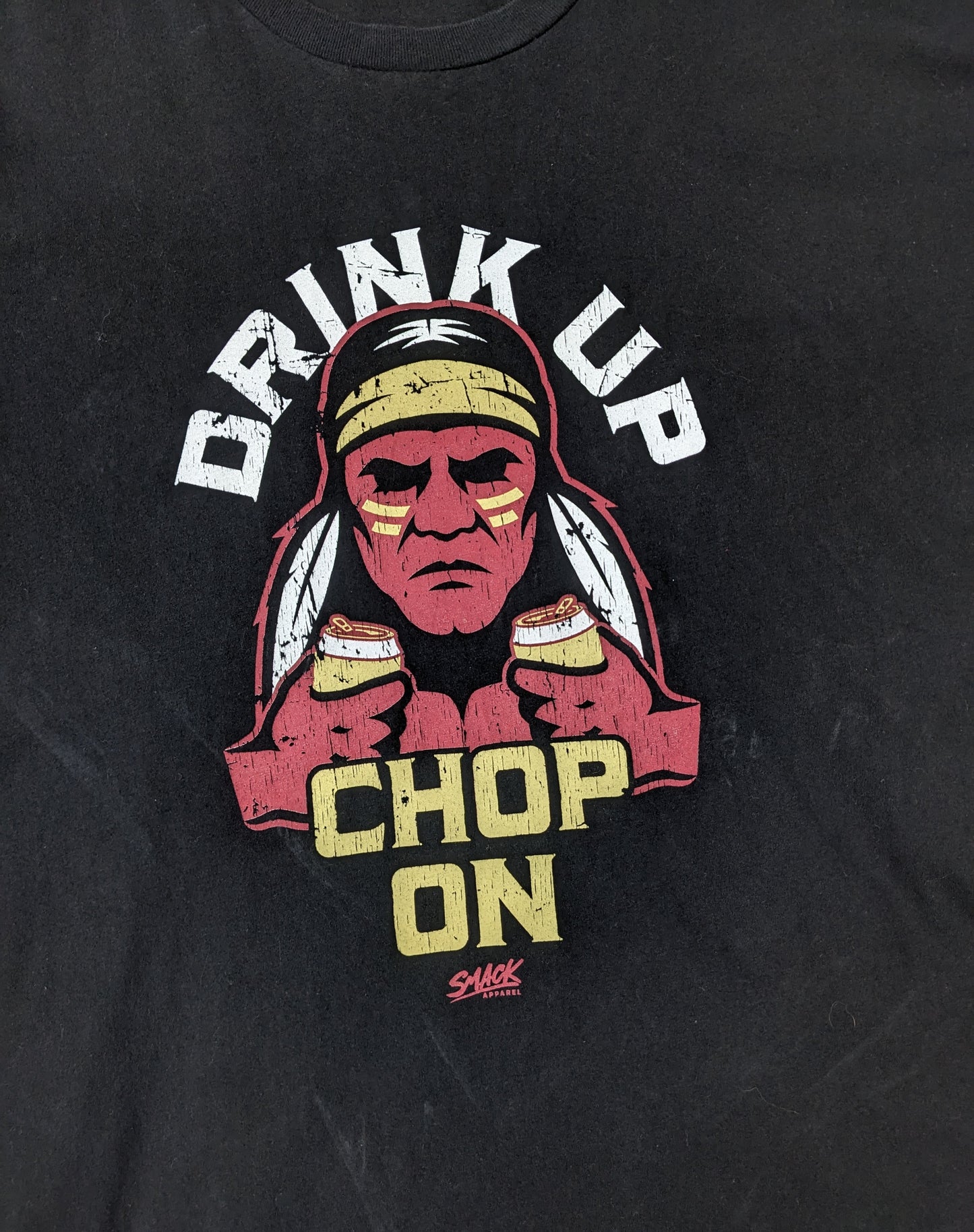 Drink Up Chop On Smack Apparel Tee